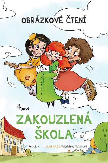 Levně Zakouzlená škola - Obrázkové čtení - Šulc Petr