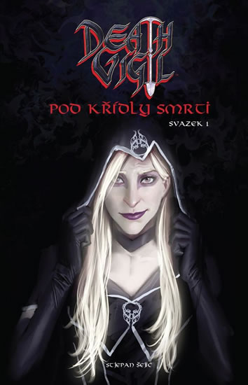 Death Vigil 1 - Pod křídly smrti - Šejić Stjepan