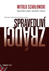Spravedliv&#237; zr&#225;dci - Soused&#233; z Volyně