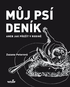 Můj ps&#237; den&#237;k aneb Jak přež&#237;t v rodině