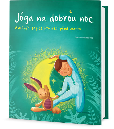 Jóga na dobrou noc - Uvolňující pozice pro děti před spaním - Pajalunga Lorena V.