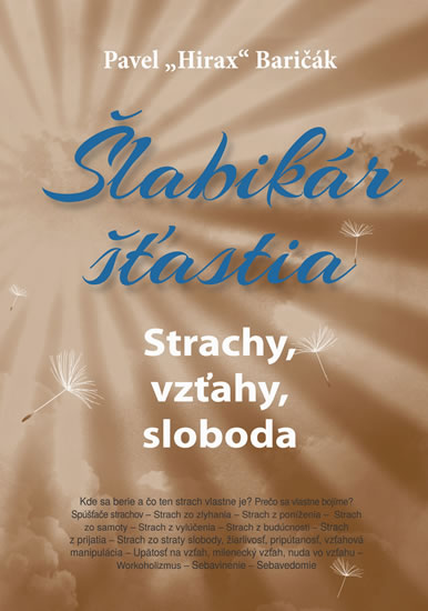 Levně Šlabikár šťastia 4 - Strachy, vzťahy, sloboda - Baričák Pavel "Hirax"