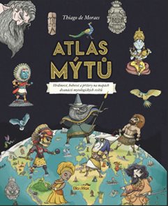 Atlas mýtů – Mýtický svět bohů