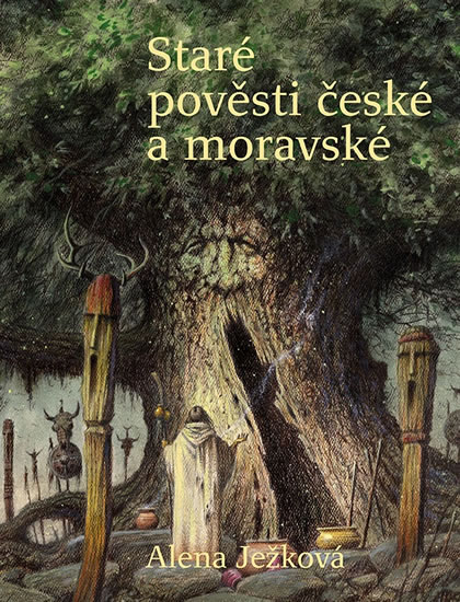 Staré pověsti české a moravské - Ježková Alena