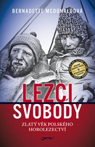 Lezci svobody - Zlatý věk polského horolezectví