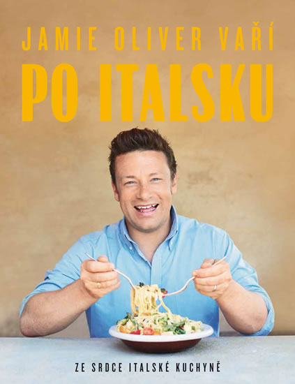 Jamie Oliver vaří po italsku - Ze srdce italské kuchyně - Oliver Jamie, Sleva 70%