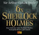 6x Sherlock Holmes - Výběr z již legendární knihy povídek Dobrodružství Sherlocka Holmese - CDmp3