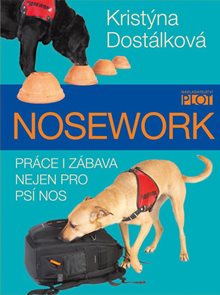 Nosework - Pr&#225;ce i z&#225;bava nejen pro ps&#237; nos