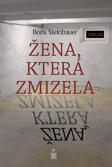 Žena, která zmizela - Steinbauer Boris