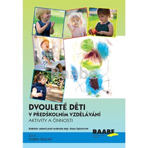 Dvouleté děti v předškolním vzdělávání 3 - Aktivity a činnosti