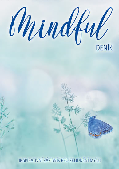 Mindful deník - Inspirativní zápisník pro zklidnění mysli - Jiříčková Pavla