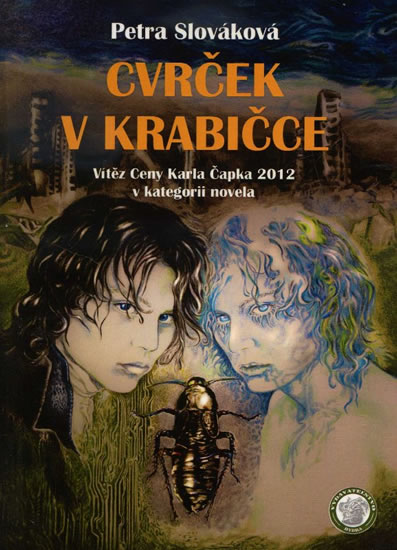 Cvrček v krabičce - Vítěz Ceny Karla Čapka 2013 v kategorii novela - Slováková Petra