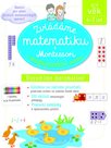 Zvládáme matematiku s Montessori a singapurskou metodou 6-7 let