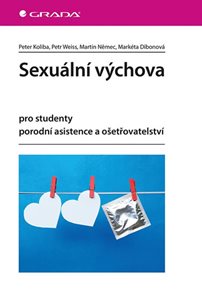 Sexu&#225;ln&#237; v&#253;chova pro studenty porodn&#237; asistence a ošetřovatelstv&#237;