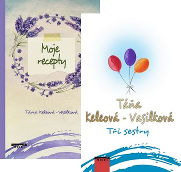 Levně Tři sestry + Moje recepty (komplet 2 knihy) - Keleová-Vasilková Táňa
