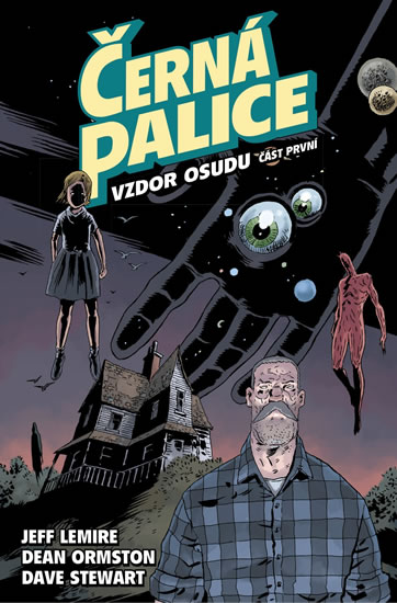 Černá palice 3 - Vzdor osudu, část první - Ormston Dean, Lemire Jeff