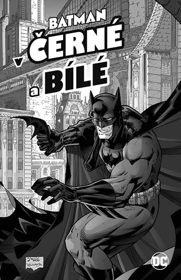 Batman v černé a bílé - kolektiv autorů