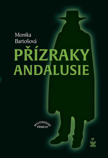 Přízraky Andalusie - Mysteriózní příběhy - Bartošová Monika