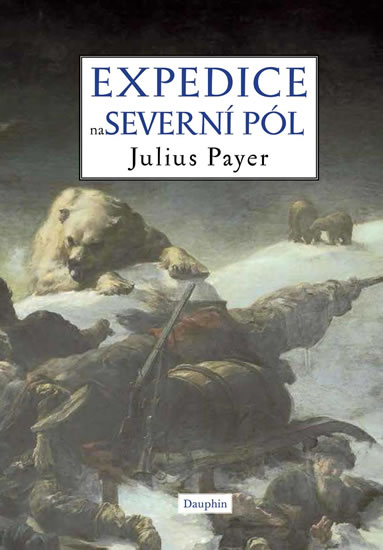 Levně Expedice na severní pól - Payer Julius