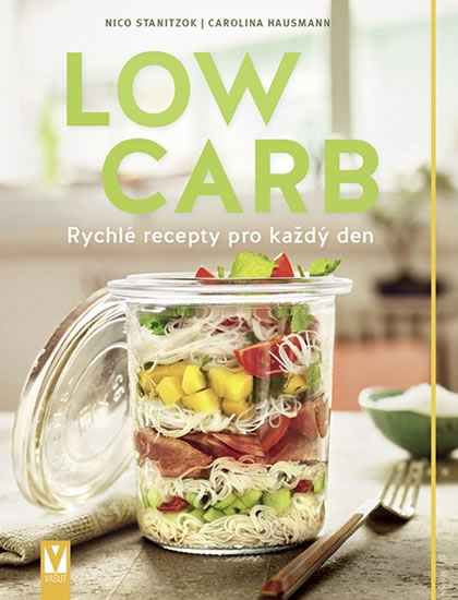 Low Carb - Rychlé recepty pro všední den - Stanitzok Nico, Hausmann Carolina