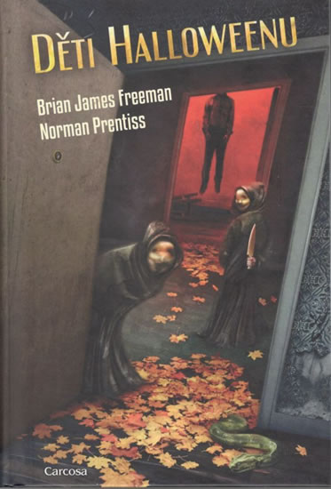Děti Halloweenu - Freeman Brian James, Prentiss Norman