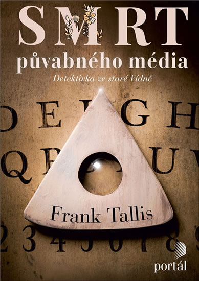 Levně Smrt půvabného média - Zápisky vídeňského psychoanalytika - Tallis Frank