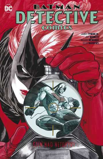 Batman Detective Comics 6 - Stín nad netopýry - Tynion IV. James