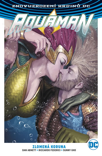 Aquaman 5 - Zlomená koruna - Abnett Dan