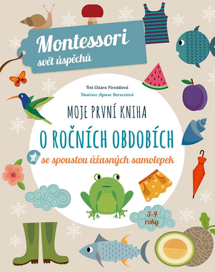 Moje první kniha o ročních obdobích se spoustou úžasných samolepek - Montessori svět úspěchů - Piroddiová Chiara