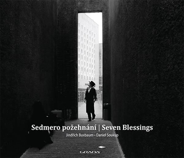 Sedmero požehnání / Seven Blessings - Buxbaum Jindřich, Soukup Daniel