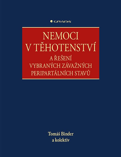 Nemoci v těhotenství a řešení vybraných závažných peripartálních stavů
