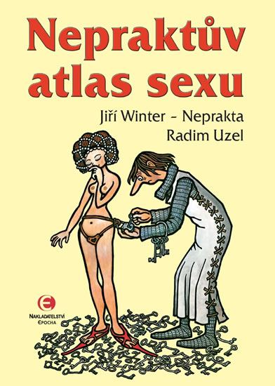 Nepraktův atlas sexu - Uzel Radim, Winter-Neprakta Jiří