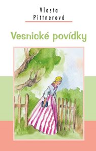 Vesnick&#233; pov&#237;dky