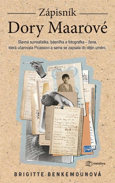 Zápisník Dory Maarové - Žena, která uhranula Picassovi a sama se zapsala do dějin umění - Benkemounová Brigitte