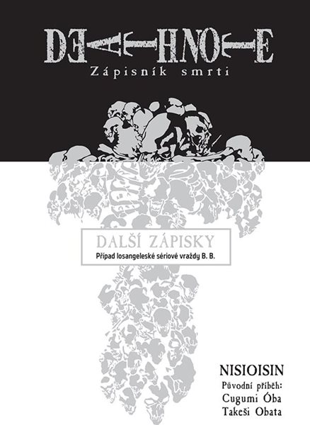 Death Note - Zápisník smrti 13: Další zápisky - Případ losangeleské sériové vraždy B. B. - Oba Cugumi, Obata Takeši