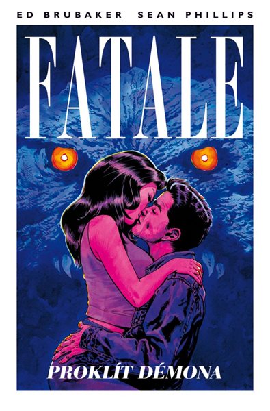 Fatale 5 - Proklít démona - Brubaker Ed, Phillips Sean