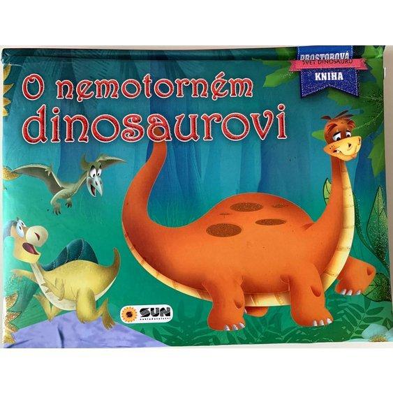 Levně O nemotorném dinosaurovi - Prostorová kniha - neuveden