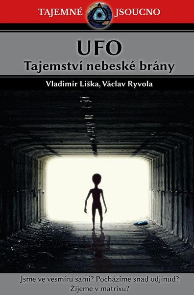 UFO - Tajemství nebeské brány - Liška Vladimír, Ryvola Václav
