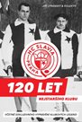 HC Slavia Praha: 120 let nejstaršího klubu