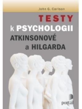 Testy k Psychologii Atkinsonové a Hilgarda - Carlson John G.