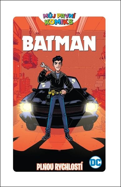 Můj první komiks: Batman - Plnou rychlostí - Fontana Shea
