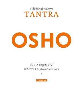Vidžňánabhairava Tantra - Kniha tajemství, 112 klíčů k tantrické meditaci