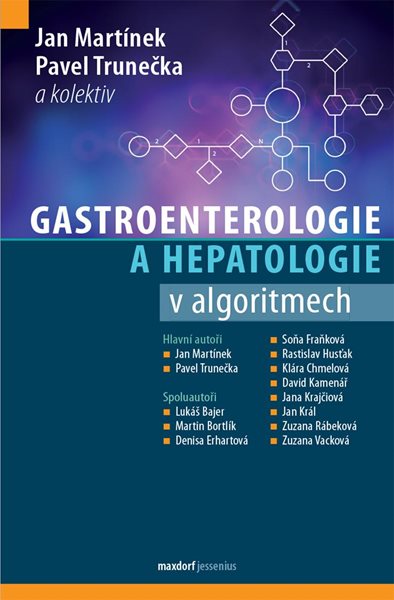 Levně Gastroenterologie a hepatologie v algoritmech - Martínek Jan, Trunečka Pavel,