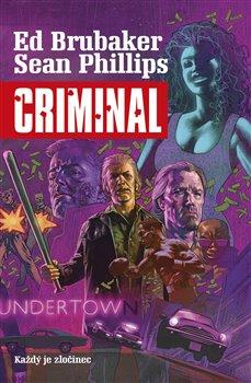 Criminal 3 - Noční rozhodnutí - Brubaker Ed, Phillips Sean