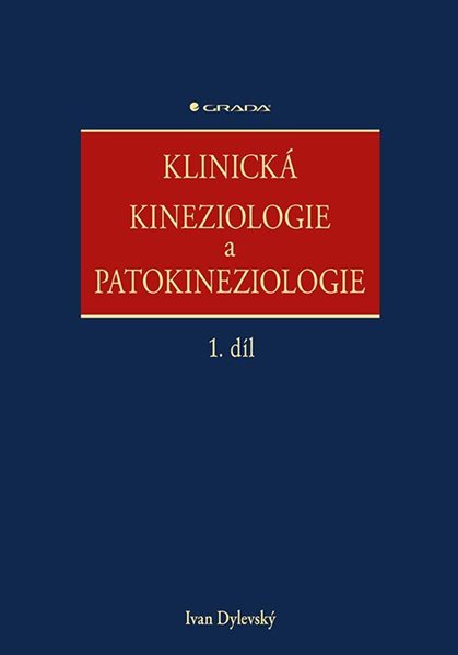 Klinická kineziologie a patokineziologie 1. + 2. díl - Dylevský Ivan