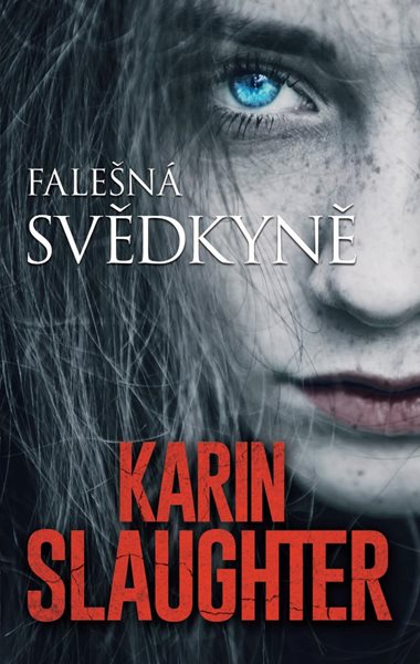 Falešná svědkyně - Slaughter Karin