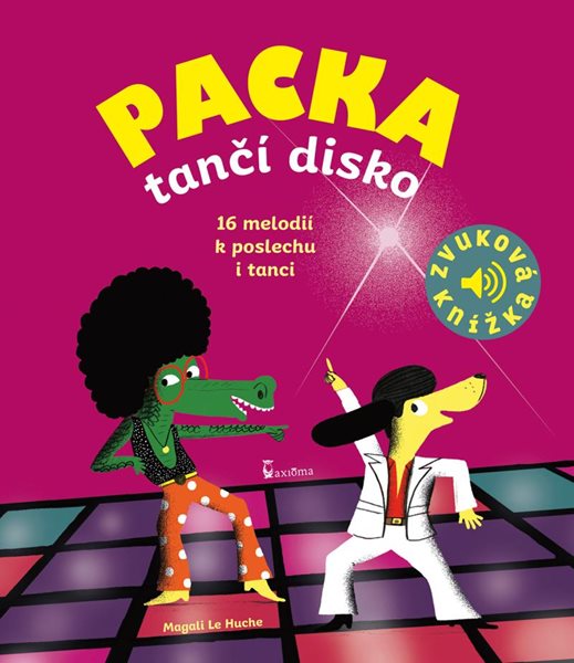 Packa tančí disko - Zvuková knížka - Le Huche Magali