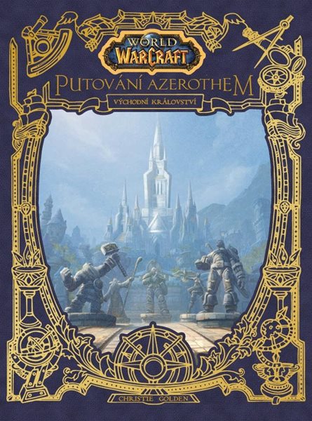 Levně World of Warcraft: Putování Azerothem 1 - Východní království - Golden Christie