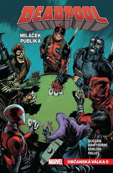 Deadpool, miláček publika 4 - Občanská válka II - Duggan Gerry