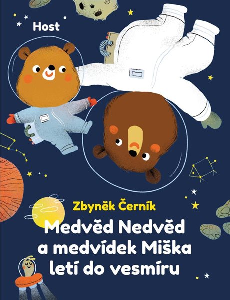 Medvěd Nedvěd a medvídek Miška letí do vesmíru - Černík Zbyněk